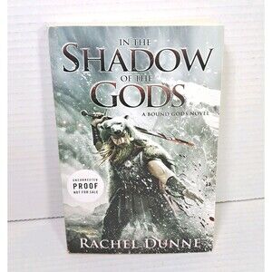 Rachel Dunne In the Shadow of the Gods Paperback Uncorrected Proof ARC Not For R
